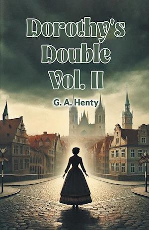 Cover for G a Henty · Dorothy's Double VOL. II (Edition2024) (Paperback Book) (2024)