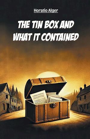 Cover for Horatio Alger · The Tin Box And What It Contained (Edition2024) (Taschenbuch) (2024)