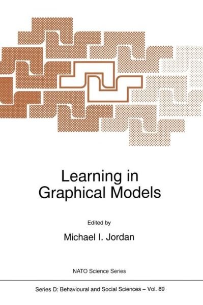 Cover for M I Jordan · Learning in Graphical Models - Nato Science Series D: (Taschenbuch) [Softcover reprint of the original 1st ed. 1998 edition] (2012)