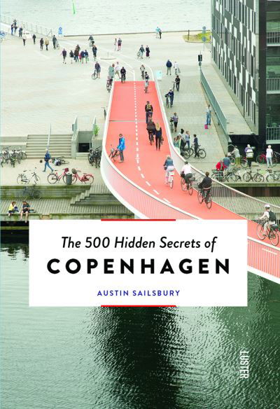 Cover for Austin Sailsbury · The 500 Hidden Secrets of Copenhagen - The 500 Hidden Secrets (Pocketbok) [New edition] (2022)
