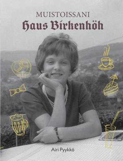 Cover for Pyykkö · Muistoissani Haus Birkenhöh (Book) (2017)