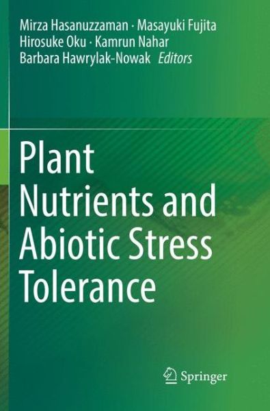 Cover for Plant Nutrients and Abiotic Stress Tolerance (Book) [Softcover reprint of the original 1st ed. 2018 edition] (2018)