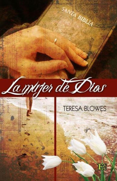 Cover for Teresa Blowes · La Mujer De Dios (Paperback Book) [Spanish, 2 edition] (2006)