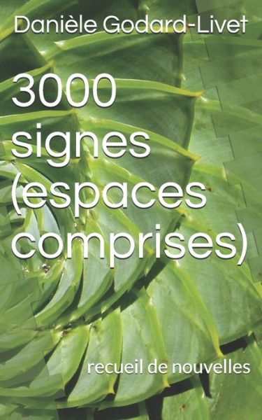 Cover for Daniele Godard-Livet · 3000 signes (espaces comprises) (Paperback Book) (2020)