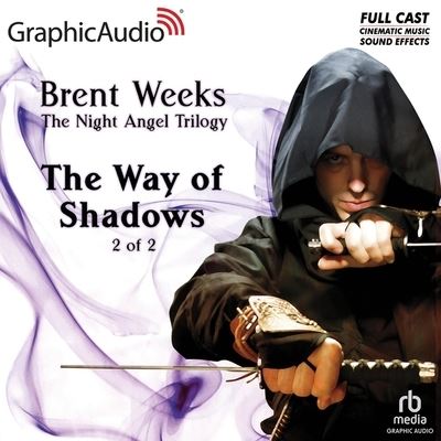 Cover for Brent Weeks · The Way of Shadows (2 of 2) [Dramatized Adaptation] (CD) (2020)