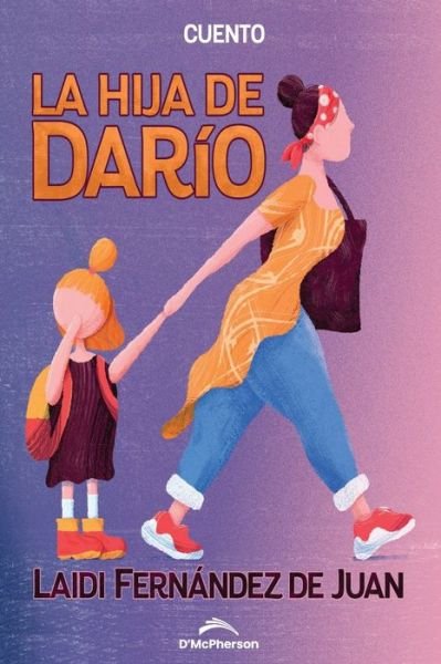 Cover for Laidi Fernandez de Juan · La hija de Dario (Paperback Bog) (2022)