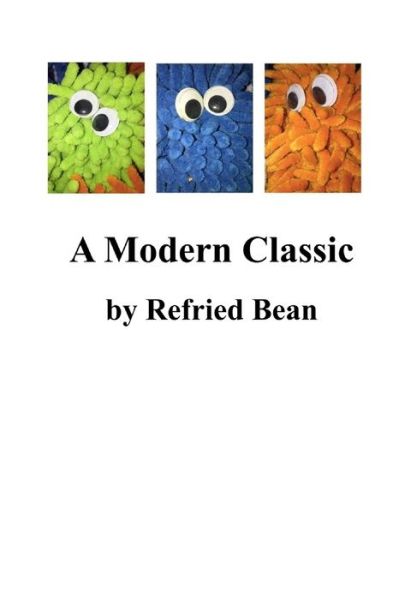 Cover for Refried Bean · A Modern Classic (Paperback Book) (2021)