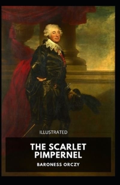 Cover for Baroness Orczy · The Scarlet Pimpernel (Paperback Book) [Illustrated edition] (2021)