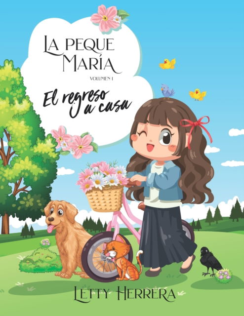 Cover for Letty Herrera · La Peque Maria: El regreso a casa (Paperback Book) (2021)