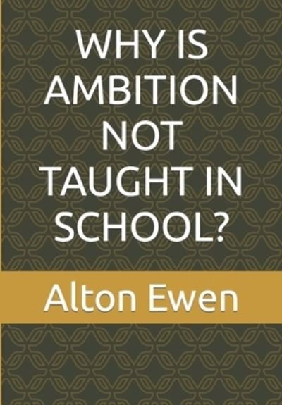 Cover for Tedrick Nyack · Why Is Ambition Not Taught in School? - Second Edition (Paperback Bog) (2021)