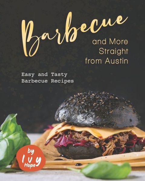 Cover for Ivy Hope · Barbecue and More Straight from Austin (Paperback Book) (2020)