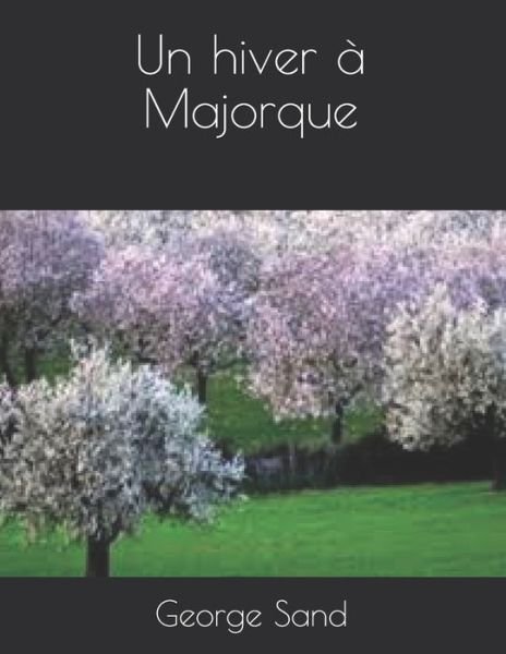 Cover for George Sand · Un hiver a Majorque (Paperback Book) (2021)