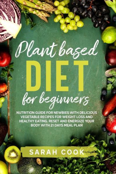 Cover for Sarah Cook · Plant based diet for beginners (Paperback Book) (2020)