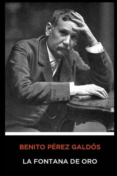 Cover for Benito Perez Galdos · Benito Perez Galdos - La Fontana de Oro (Paperback Book) (2020)