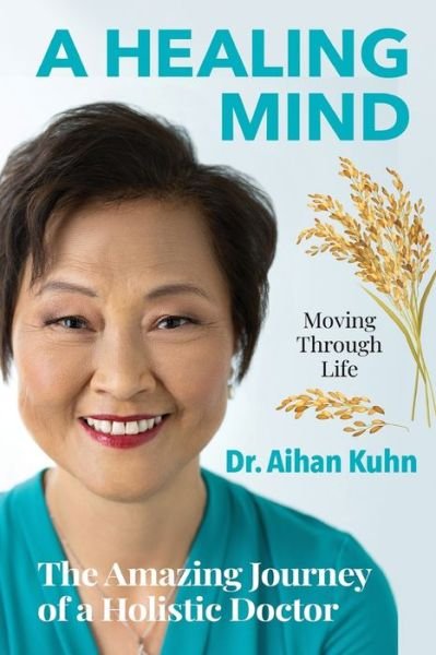 Cover for Aihan Kuhn · A Healing Mind Moving through Life (Paperback Bog) (2020)