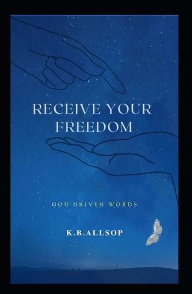 Cover for K B Allsop · Receive Your Freedom (Paperback Book) (2020)