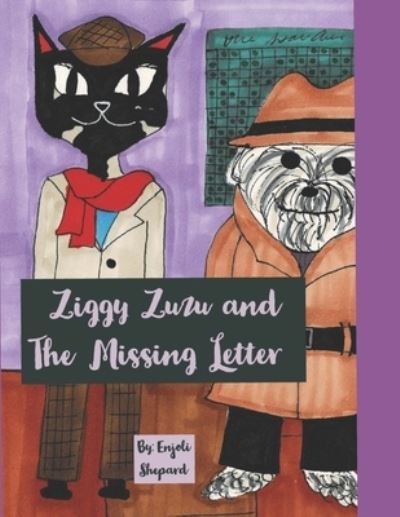 Cover for Enjoli Shepard · Ziggy Zuzu And The Missing Letter (Paperback Book) (2020)