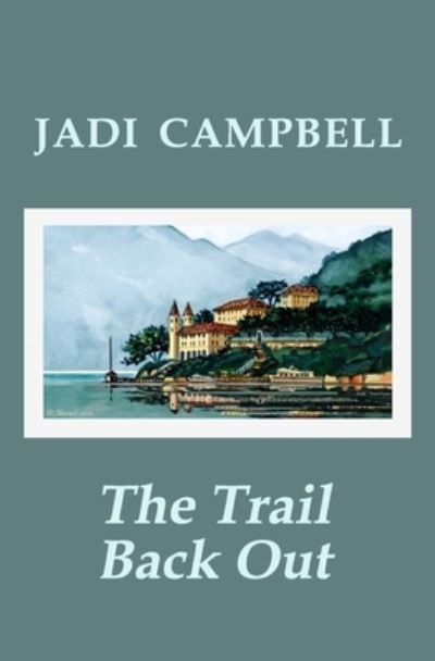 Cover for Jadi Campbell · The Trail Back Out (Paperback Book) (2020)