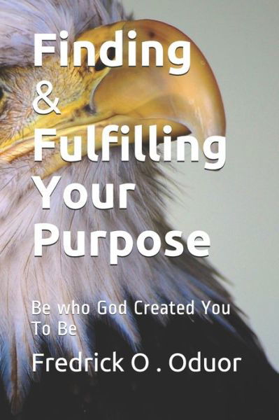 Cover for Phenny Anyango · Finding and Fulfilling Your Purpose (Paperback Bog) (2020)