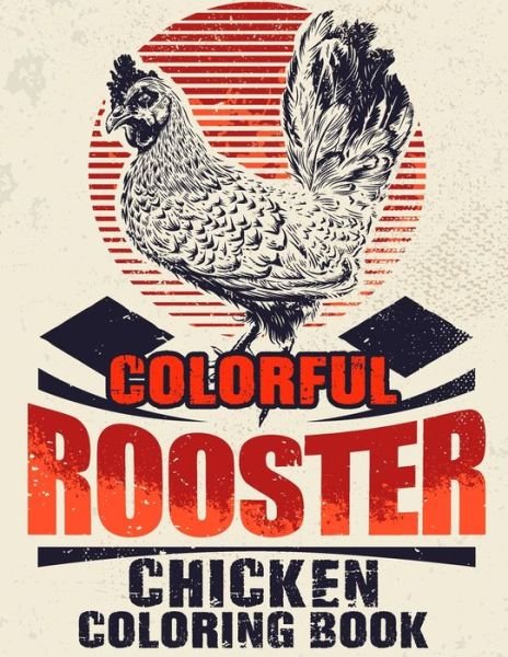 Cover for Blue Zine Publishing · Colorful Roosters Chickens Coloring Book (Pocketbok) (2020)