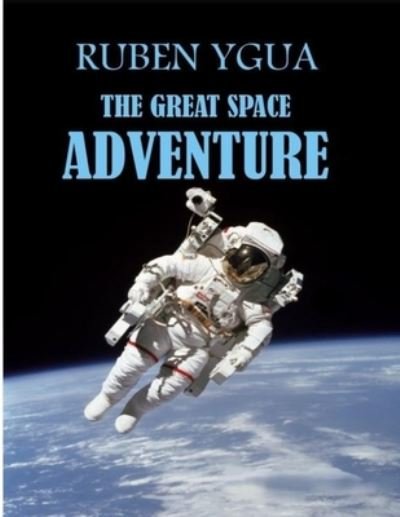Cover for Ruben Ygua · The Great Space Adventure (Paperback Bog) (2020)