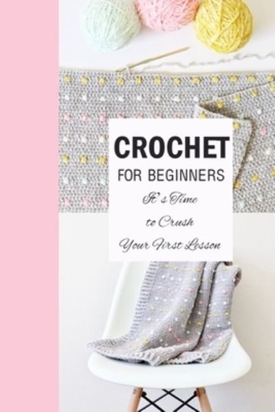 Cover for Kristina Harris · Crochet for Beginners (Paperback Book) (2021)