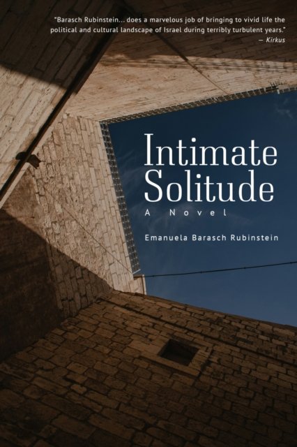 Emanuela Barasch Rubinstein · Intimate Solitude: A Novel (Innbunden bok) (2024)
