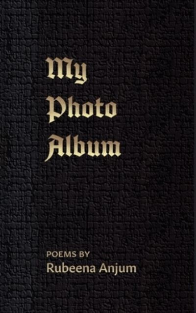 Cover for Rubeena Anjum · My Photo Album (Book) (2023)