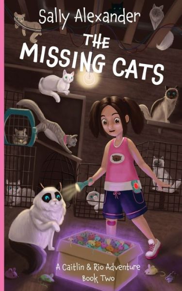 Cover for Sally Alexander · The Missing Cats: A Caitlin &amp; Rio Adventure - The Adventures of Caitlin &amp; Rio (Paperback Book) (2022)