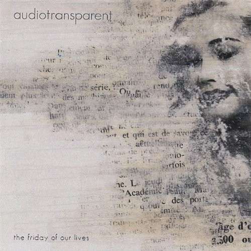 Cover for Audiotransparent · Friday of Our Lives (CD) (2008)