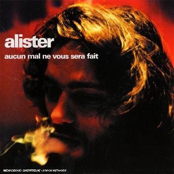 Cover for Alister · Aucun Mal Ne Vopus Sera Fait (CD) (2018)