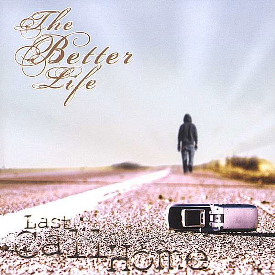 Cover for Better Life · Last Call Home (CD) (2007)