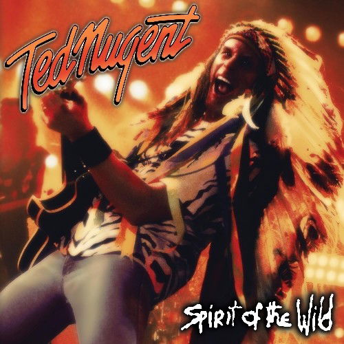 Spirit Of The Wild - Ted Nugent - Música - MEMBRAN - 0655255117050 - 9 de dezembro de 2022