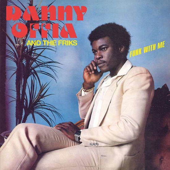 Cover for Danny Offia And The Friks · Funk With Me (LP) (2017)