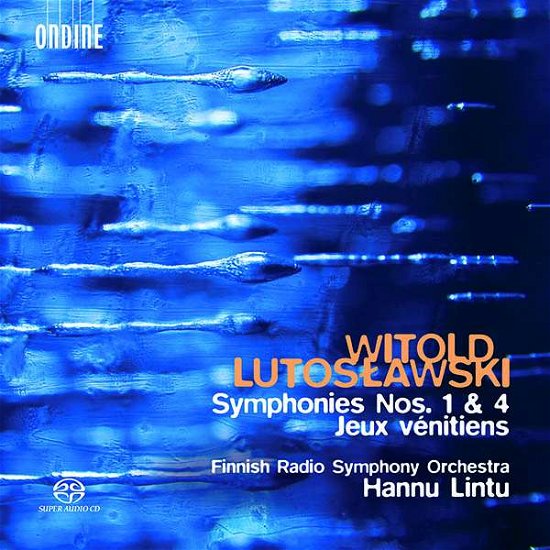 Lutoslawski: Symphonies 1 & 4 - Finnish Radio So / Lintu - Musiikki - ONDINE - 0761195132050 - perjantai 9. marraskuuta 2018