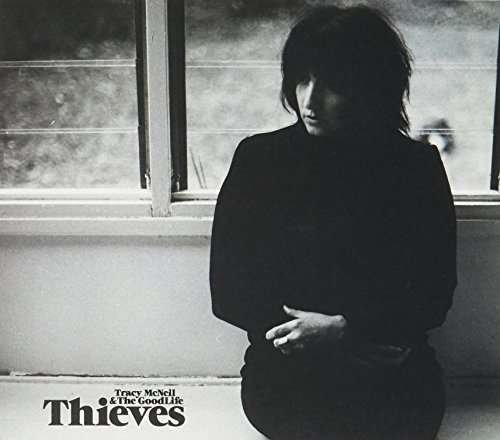 Thieves - Mcneil,tracy & the Goodlife - Musik - SLIP - 0793052115050 - 8. juli 2016