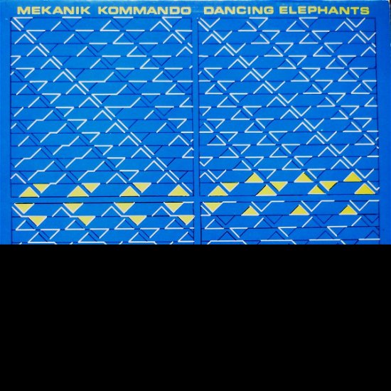 Cover for Mekanik Kommando · Dancing Elephants (LP) (2019)