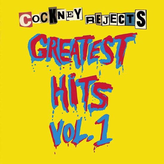 Greatest Hits Vol. 1 - Cockney Rejects - Muziek - ALTERNATIVE/PUNK - 0803343165050 - 11 maart 2017