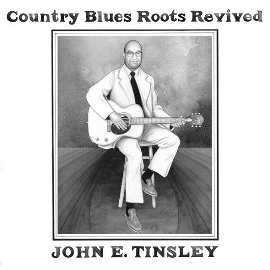 Country Blues Roots Revived - John E. Tinsley - Muziek - MANUFACTURED - 0813195022050 - 2016