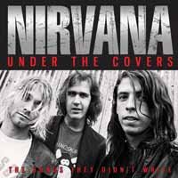 Cover for Nirvana · Under The Covers-The Songs They Didn'T Write Radio Broadcast (CD) (2019)