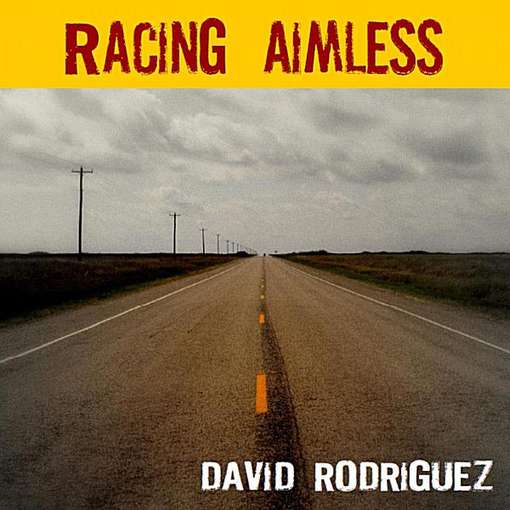 Cover for David Rodriguez · Racing Aimless (CD) (2012)