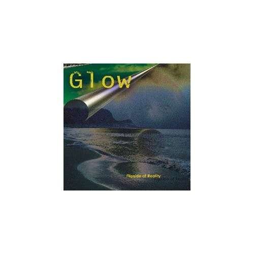 Cover for Glow · Flipside of Reality (CD) (2006)