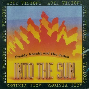 Into The Sun - Koenig, Freddy & Jades - Musiikki - SPALAX - 3429020146050 - tiistai 9. syyskuuta 2014