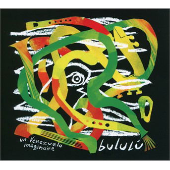 Cover for Bululu · Un Venezuela Imaginaire (CD) (2021)