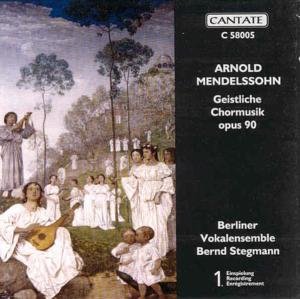 Cover for Mendelssohn,arnold / Berlin Vocal Ens / Stegmann · Geistliche Chormusik Motets Op 90 (CD) (2000)