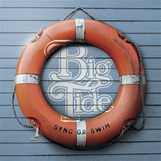 Cover for Big Tide · Sync Or Swim (CD) (2019)