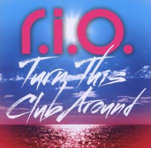 Cover for R.i.o. · Turn This Club Around (CD) [Limited edition] (2012)