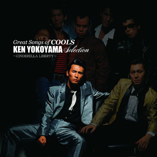 Cover for Cools · Great Songs of Cools:yokoyama Ken Selection-cinderella Liberty- &lt;limited&gt; (CD) [Japan Import edition] (2020)