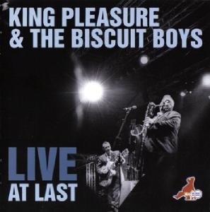 Cover for King Pleasure &amp; Biscuit Boys · Live at Last (CD) (2011)