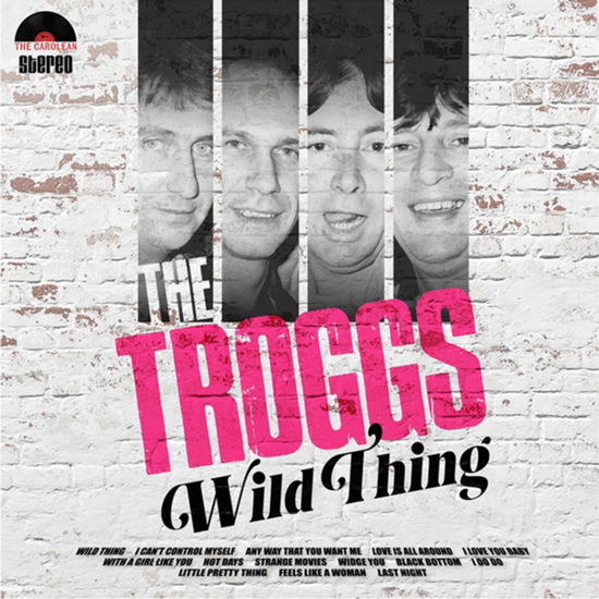 Wild Thing - Troggs - Musiikki - THE CAROLEAN - 5051461540050 - perjantai 24. marraskuuta 2023